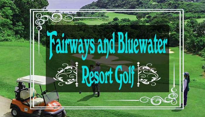 Fairways and Bluewater Resort Golf