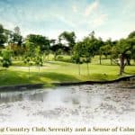 The Alabang Country Club: Serenity and a Sense of Calm Combined!